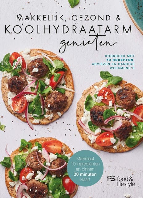 Makkelijk, gezond en koolhydraatarm genieten: Kookboek met makkelijke recepten, adviezen en handige weekmenu's – omslag van het luisterboek van Ps. food & lifestyle