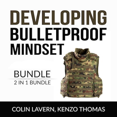 Developing Bulletproof Mindset Bundle, 2 in 1 Bundle: Keep Sharp and Think Like a Warrior