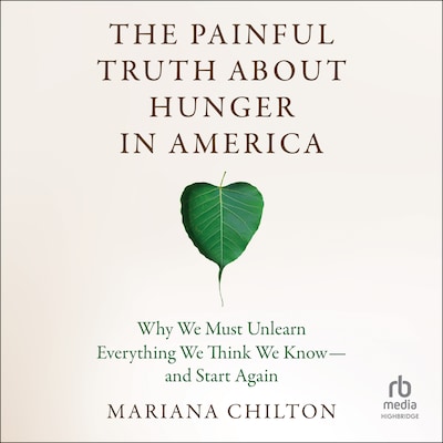 The Painful Truth about Hunger in America – omslag til lydbogen af Mariana Chilton