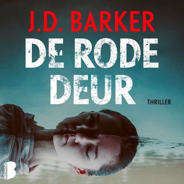 De rode deur: De vijftienjarige Anson Bishop was niet van plan te doden - in ieder geval niet de eerste keer – omslag van het luisterboek van J D Barker