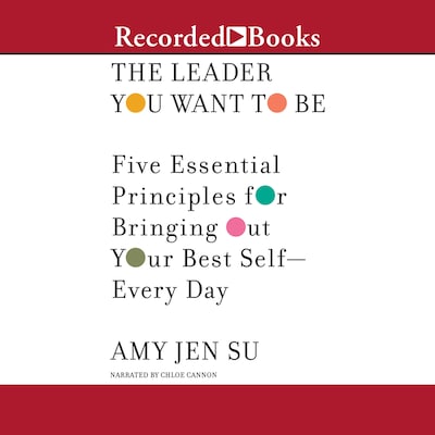 The Leader You Want to Be – omslag til lydbogen af Amy Jen Su