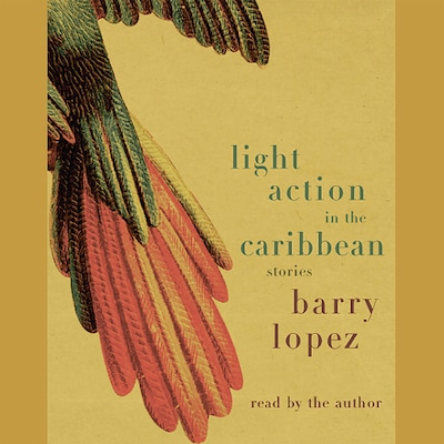 Light Action In the Caribbean – omslag til lydbogen af Barry Lopez