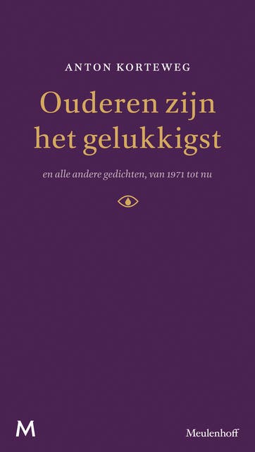 Ouderen zijn het gelukkigst en alle andere gedichten van 1971 tot nu