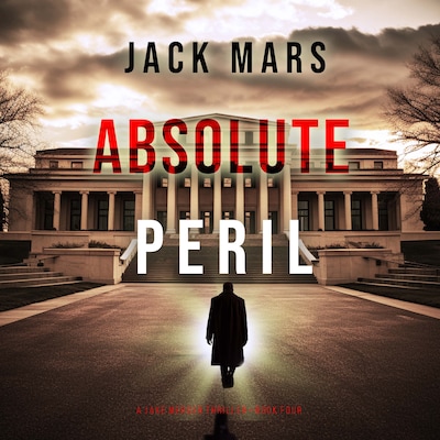 Absolute Peril (A Jake Mercer Political Thriller—Book 4)