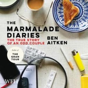 The Marmalade Diaries – okładka audiobooka, autor Ben Aitken