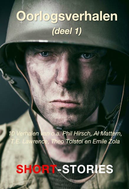 Oorlogsverhalen 1 – omslag van het luisterboek van Al Mattern,Erich Maria Remarwue,Ernest Hemingway,Goigorij Baklanow,Leo Tolstoy,Micahel Scholochow,Michael Herr,Phil Hirsch,T. E. Lawrence,Émile Zola