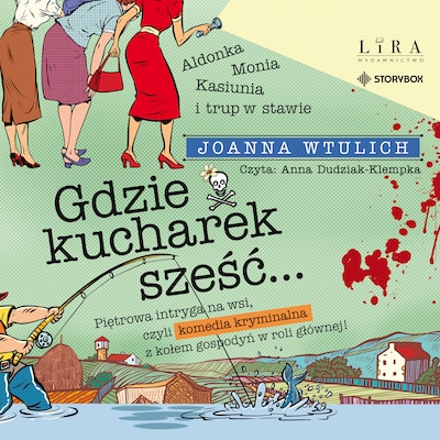 Gdzie kucharek sześć – okładka audiobooka, autor Joanna Wtulich