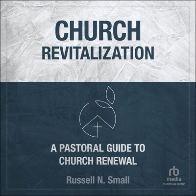 Church Revitalization – omslag til lydbogen af Russell N. Small