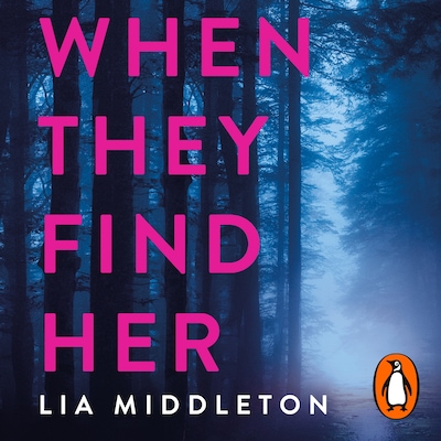 When They Find Her – omslag til lydbogen af Lia Middleton