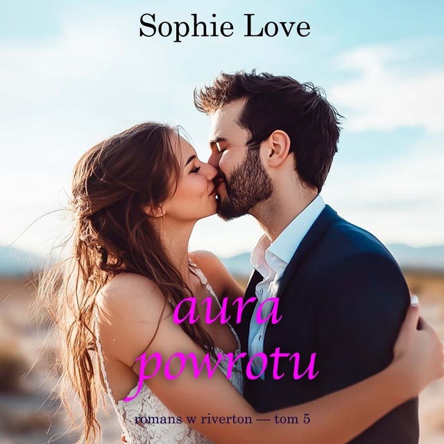 Aura powrotu (Romans w Riverton — Tom 5)