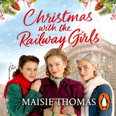 Christmas with the Railway Girls – omslag til lydbogen af Maisie Thomas