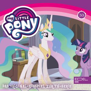 Folge 33: Prinzessin Twilight Sparkle - Teil 1+2 (Das Original-Hörspiel zur TV-Serie) – okładka audiobooka, autor Tanja Schmitz