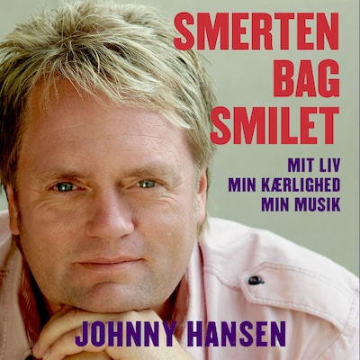 Smerten bag smilet – omslag til lydbogen af Johnny Hansen, Jan B. Jensen