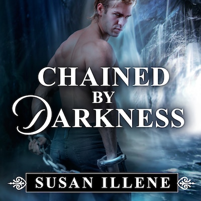 Chained By Darkness – omslag til lydbogen af Susan Illene