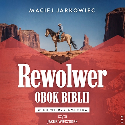 Rewolwer obok Biblii – okładka audiobooka, autor Maciej Jarkowiec
