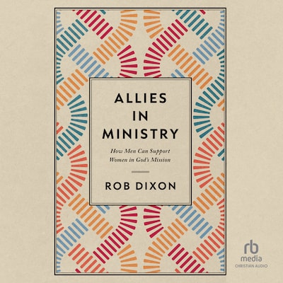 Allies in Ministry – omslag til lydbogen af Rob Dixon