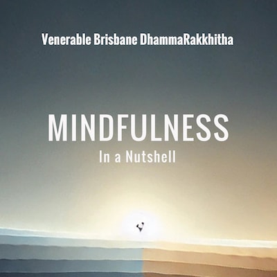 Mindfulness in a Nutshell – omslag til lydbogen af Venerable Brisbane DhammaRakkhitha