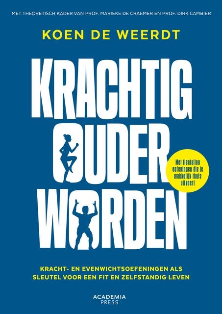 Krachtig ouder worden: Hoe kracht­ en evenwichtsoefeningen helpen gezond te blijven – omslag van het luisterboek van KRUIDEN CLAUS 4.0,Koen De Weerdt