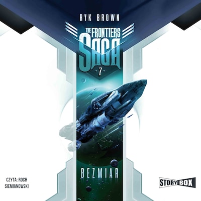 The Frontiers Saga. Tom 7. Bezmiar – okładka audiobooka, autor Ryk Brown