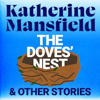 The Doves' Nest and Other Stories – omslag til lydbogen af Katherine Mansfield