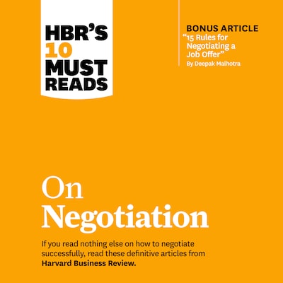 HBR's 10 Must Reads on Negotiation – omslag til lydbogen af HARVARD BUSINESS REVIEW, Daniel Kahneman, Deepak Malhotra