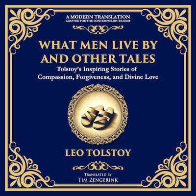What Men Live By and Other Tales – omslag til lydbogen af Leo Tolstoy, Tim Zengerink