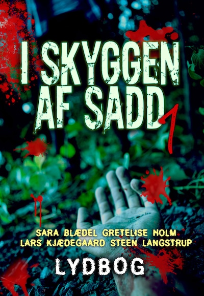 I skyggen af Sadd 1 – omslag til lydbogen af Gretelise Holm, Sara Blædel, Lars Kjædegaard