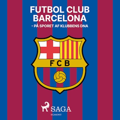 Futbol Club Barcelona - På sporet af klubbens DNA – omslag til lydbogen af Brian Bødker
