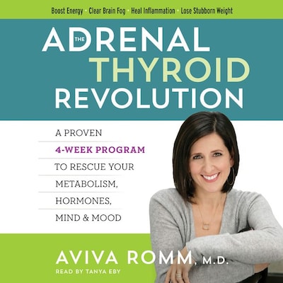 The Adrenal Thyroid Revolution – omslag til lydbogen af Aviva Romm