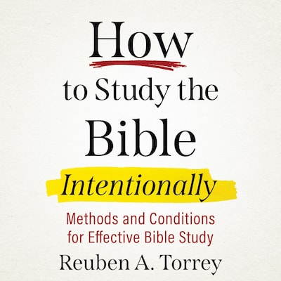 How to Study the Bible Intentionally