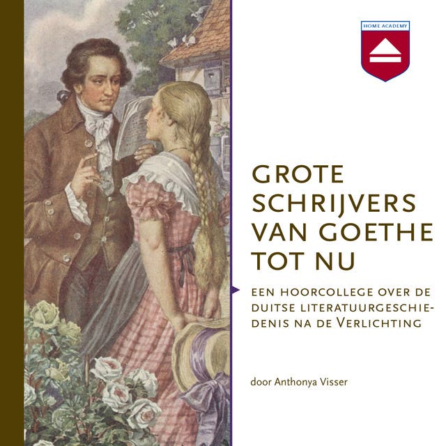 Grote schrijvers van Goethe tot nu: Een hoorcollege over de Duitse literatuurgeschiedenis na de Verlichting – omslag van het luisterboek van Anthonya Visser
