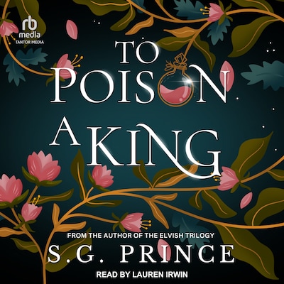 To Poison a King – omslag til lydbogen af S.G. Prince