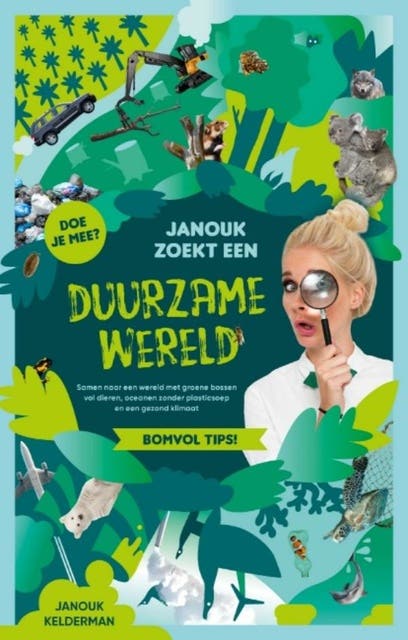 Janouk zoekt een duurzame wereld: Samen naar een wereld met veel bossen en dieren, oceanen zonder plastic soep en een gezond klimaat! – omslag van het luisterboek van Janouk Kelderman