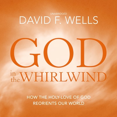 God in the Whirlwind – omslag til lydbogen af David F. Wells