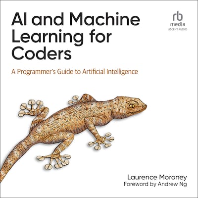 AI and Machine Learning for Coders – omslag til lydbogen af Laurence Moroney