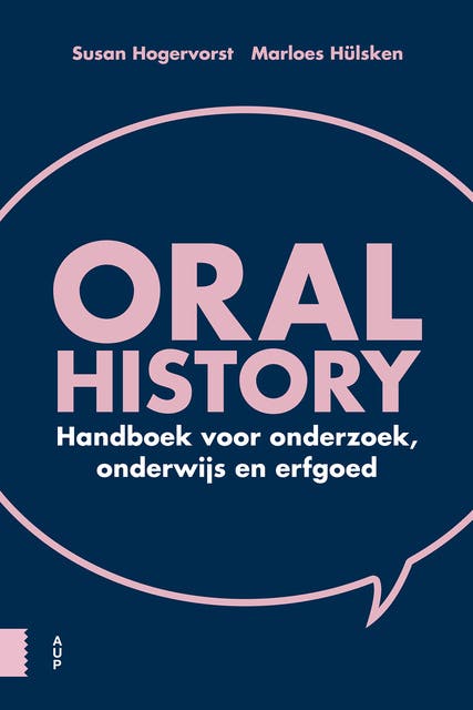 Oral history: Handboek voor onderzoek, onderwijs en erfgoed – omslag van het luisterboek van Susan Hogervorst, Marloes Hülsken