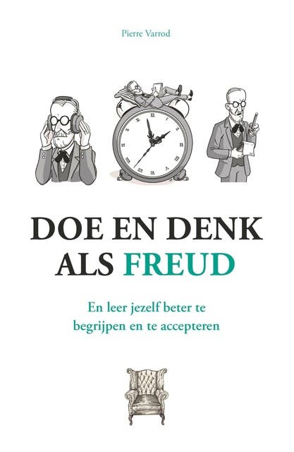 Doe en denk als Freud: En leer jezelf beter te begrijpen en te accepteren – omslag van het luisterboek van Pierre Varrod