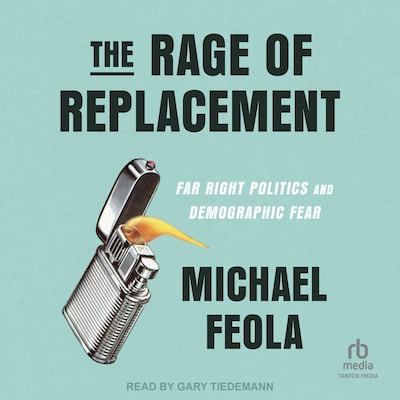 The Rage of Replacement – omslag til lydbogen af Michael Feola