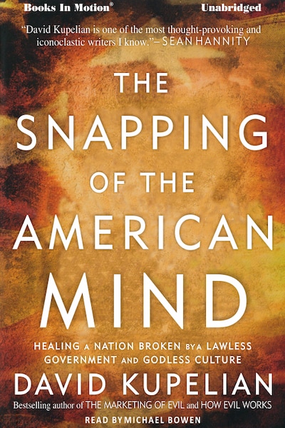 Snapping of the American Mind, The – omslag til lydbogen af David Kupelian