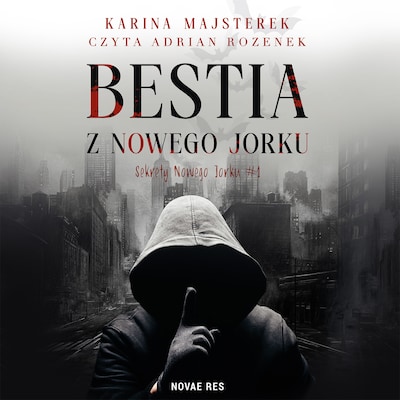 Bestia z Nowego Jorku – okładka audiobooka, autor Karina Majsterek
