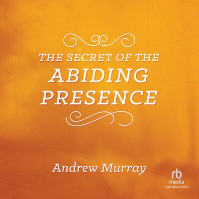 The Secret of the Abiding Presence – omslag til lydbogen af Andrew Murray