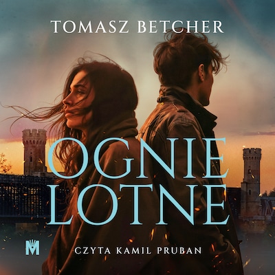 Ognie lotne – okładka audiobooka, autor Tomasz Betcher