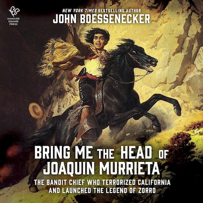 Bring Me the Head of Joaquin Murrieta – omslag til lydbogen af John Boessenecker