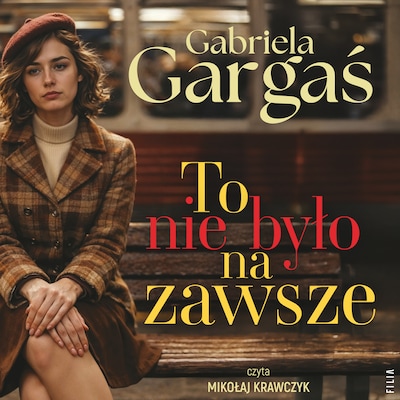 To nie było na zawsze