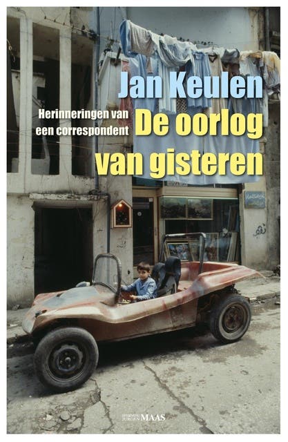 De oorlog van gisteren: Herinneringen van een correspondent
