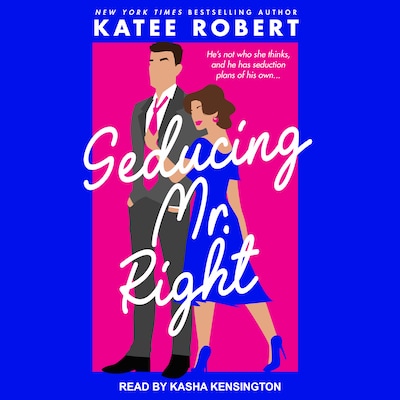Seducing Mr. Right – omslag til lydbogen af Katee Robert