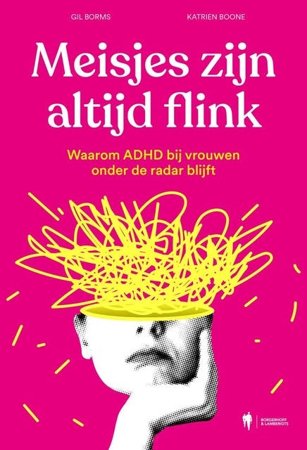 Meisjes zijn altijd flink: Waarom ADHD bij vrouwen onder de radar blijft – omslag van het luisterboek van Gil Borms,Katrien Boone