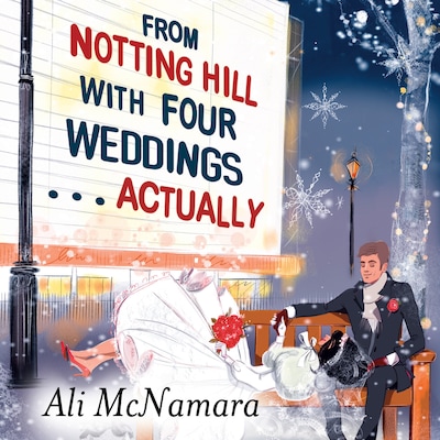 From Notting Hill with Four Weddings . . . Actually