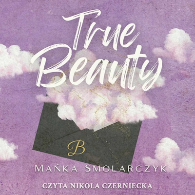 True Beauty – okładka audiobooka, autor Mańka Smolarczyk