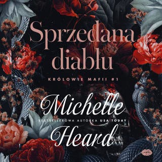 Sprzedana diabłu. Królowie mafii #1 – okładka audiobooka, autor Michelle Heard